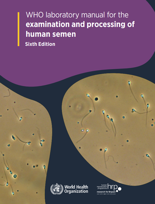 WHO laboratory manual for the examination and processing of human semen